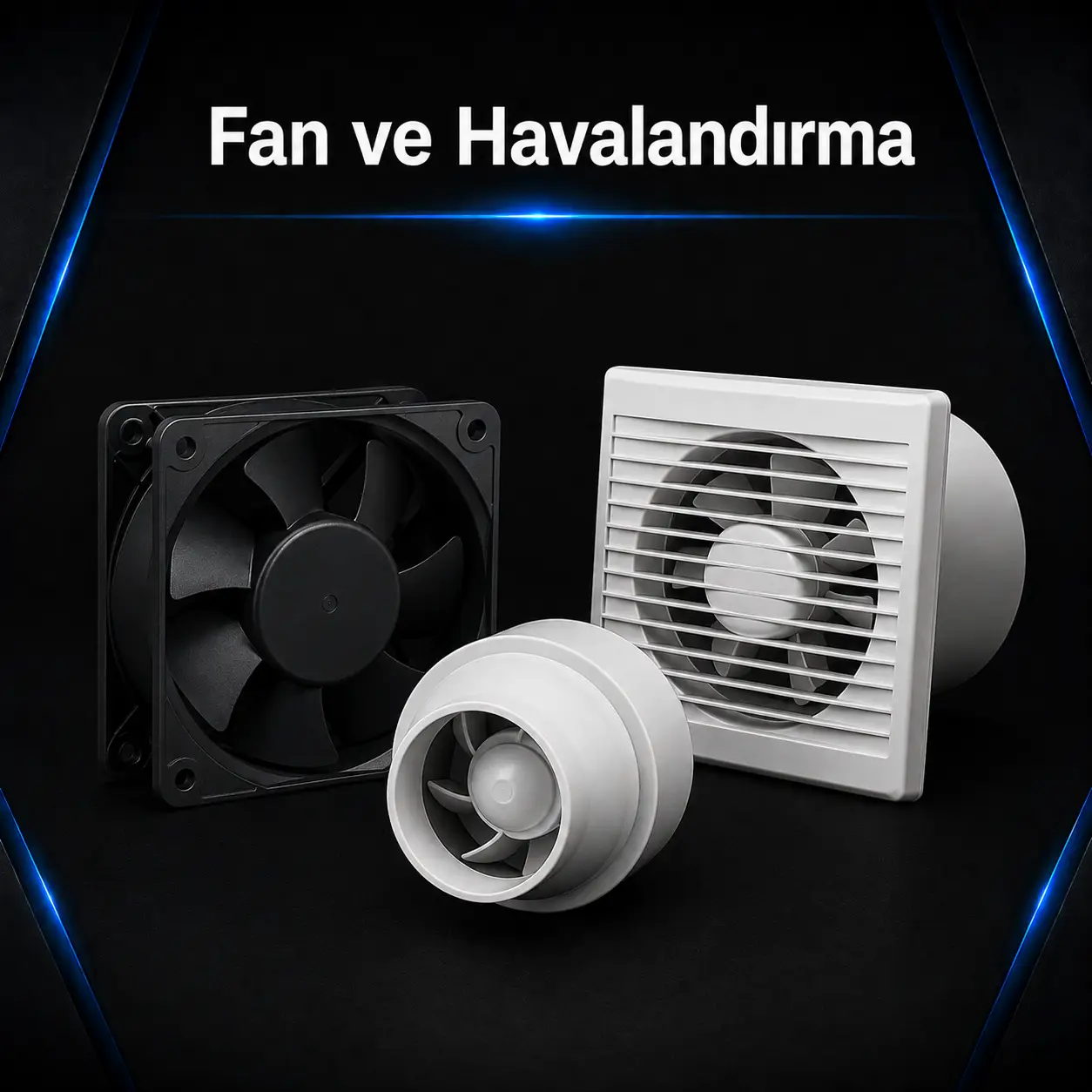 Fan ve Havalandırma